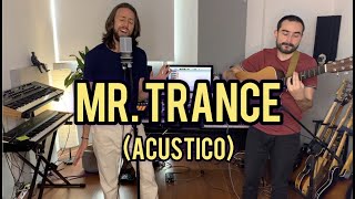 Mr Trance Acústico  Esteman [upl. by Wolpert]