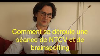 Comment se déroule une séance de NTCV ou de brainspotting [upl. by Rehpotsirhk]