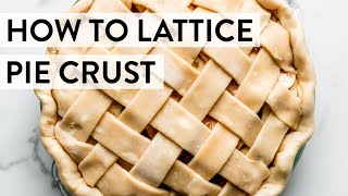 How to Lattice Pie Crust  Sallys Baking Recipes [upl. by Martel]