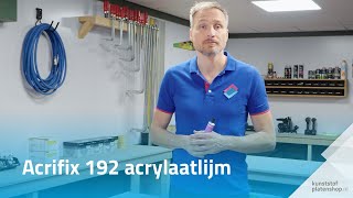 Acrifix 192 acrylaat lijm  Kunststofplatenshopnl [upl. by Caldeira]