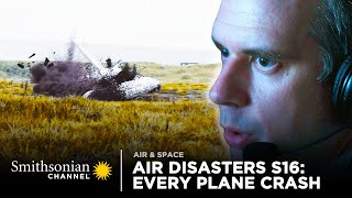 Every Plane Crash from Air Disasters Season 16  Smithsonian Channel [upl. by Thorrlow]