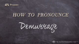 How to Pronounce Demurrage Real Life Examples [upl. by Pry]