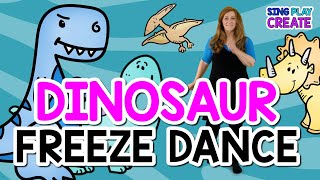 Dinosaur Freeze Dance  Movement Activity  Brain Break Kids Exercise  Sing Play Create [upl. by Keavy794]