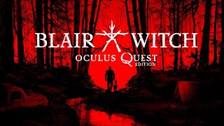 Blair Witch Oculus Quest Edition [upl. by Nobie]