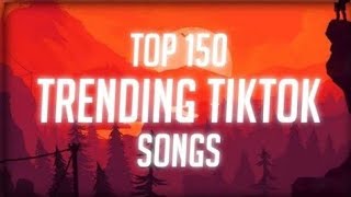 Top 150 Trending Tiktok Songs With Lyrics Tiktok [upl. by Hadeis899]