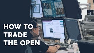 How to trade the open [upl. by Kyte]