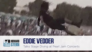 Why Eddie Vedder Jumped Into Crowds at Pearl Jam Concerts [upl. by Moritz]