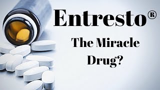 Entresto  Is It Really A Miracle Drug [upl. by Ecidnacal]