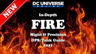 DCUO Fire Updated InDepth Guide 2021 [upl. by Ynattirb617]