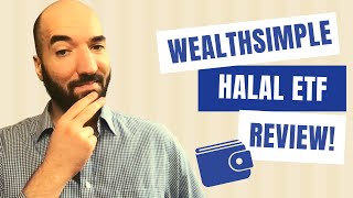 WealthSimple Halal ETF Review [upl. by Aliet73]