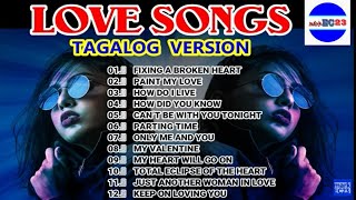 BEST LOVE SONGS Tagalog Version [upl. by Rehpotsrik]