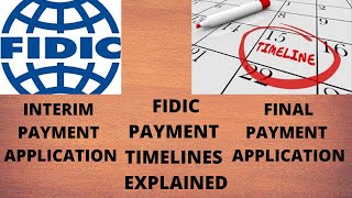 FIDIC Payment  Timelines  Interim Payment amp Final Payment [upl. by Zinn]