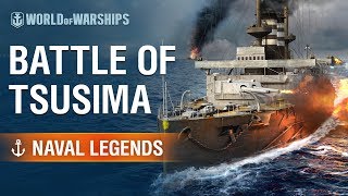 Naval Legends Battle of Tsushima  World of Warships [upl. by Payson501]