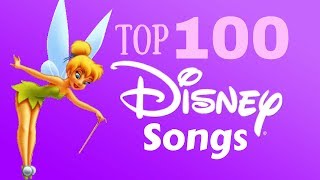 The Top 100 Disney Songs 2018 [upl. by Otsuaf382]