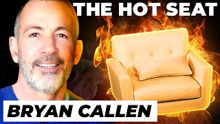 🔥 THE HOT SEAT with Bryan Callen [upl. by Retrac]