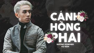 Cánh Hồng Phai Remix  Dương Edward x VU KEM [upl. by Attenev]