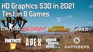 Intel HD Graphics 530 in 2021  Test in 8 Games [upl. by Hole]