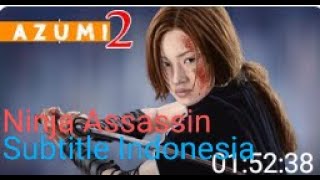 Azumi 2 Death or Love film full movie subtitle Indonesia [upl. by Ciccia506]