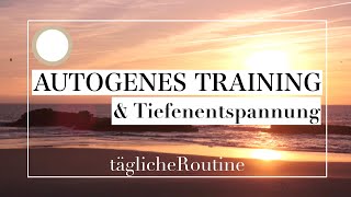 Autogenes Training I Tiefenentspannung I Tägliche Routine I Entspannung I Brain amp Synapse [upl. by Lothair]