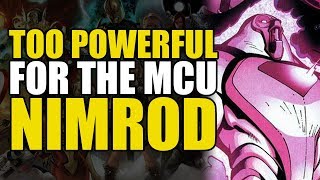 Too Powerful For Marvel Movies Nimrod [upl. by Erdnaxela]