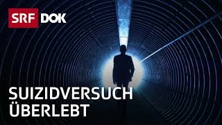 Selbstmord – Das Leben nach einem Suizidversuch  Doku  SRF Dok [upl. by Yorick]