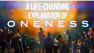 What is Oneness  A LifeChanging Explanation of NonDuality [upl. by Chic]