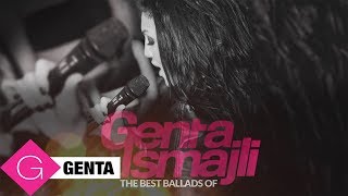 The Best Ballads of Genta Ismajli [upl. by Publus]