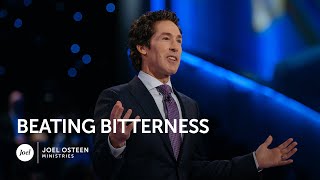 Beating Bitterness  Joel Osteen [upl. by Vashtia]