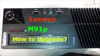 How to Upgrade or Replace Parts on Lenovo Think Centre M91P [upl. by Mariquilla]