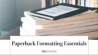 Paperback Formatting Essentials Webinar [upl. by Illil]