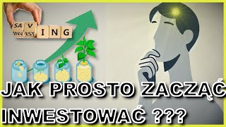 JAK INWESTOWAĆ TO PROSTSZE NIŻ MYSLISZ PORADNIK DLA POCZĄTKUJĄCYCH [upl. by Akemaj]