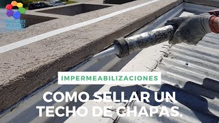 ✅ Como sellar un techo de Chapas [upl. by Leilani443]