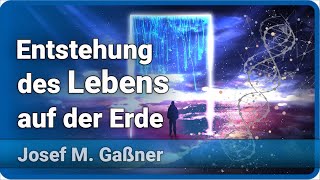 Entstehung des Lebens • Wo kommen wir her  Josef M Gaßner [upl. by Alejandrina]