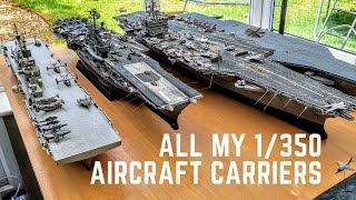 All Aircraft Carriers in My 1350 Scale Model Fleet [upl. by Arba]