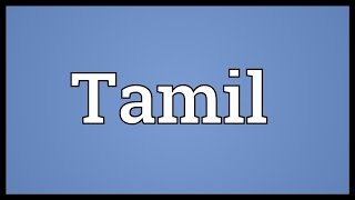 Tamil Meaning [upl. by Eisej]