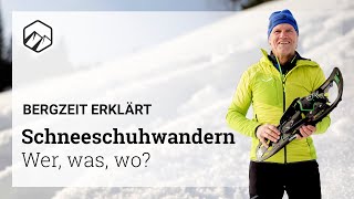 HOW TO  Schneeschuhwandern 1 Einführung  Bergzeit [upl. by Strickler]