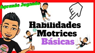 HABILIDADES MOTRICES BÁSICAS🤸 [upl. by Nomal]