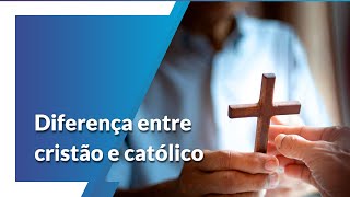 Saiba a diferença entre ser cristão e ser católico [upl. by Nonnairb]