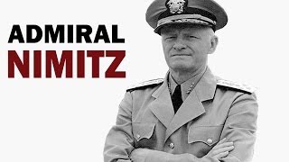 Chester W Nimitz  Fleet Admiral of the US Navy  Biography Documentary [upl. by Tooley658]