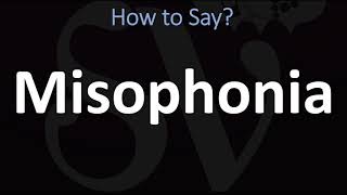 How to Pronounce Misophonia CORRECTLY [upl. by Yssirc]