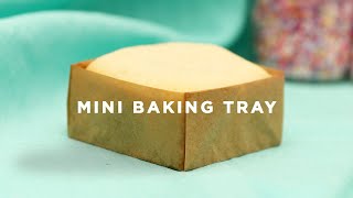 Mini Baking Tray Tutorial [upl. by Vish]