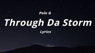 Polo G  Through Da Storm Lyrics [upl. by Aisyat]