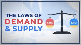 The Laws of Demand and Supply [upl. by Ruberta]