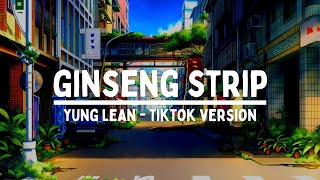 Yung Lean  Ginseng Strip 2002  Tiktok Version bass boosted [upl. by Refinnaj]