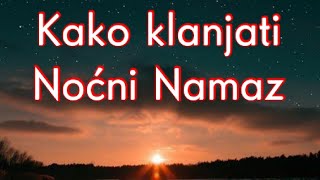 NOĆNI NAMAZ  Kako klanjati  Objašnjenje [upl. by Thain]