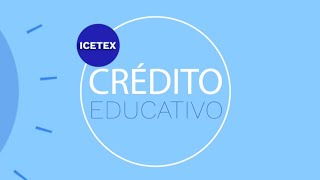 ¿Qué es y cómo funciona el crédito educativo ICETEX [upl. by Nanyt]