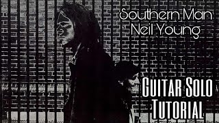 SOUTHERN MAN  Neil Young  Guitar Solo Tutorial  Lesson [upl. by Sass420]