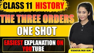 The Three Orders Class 11 History  One Shot QA  Class 11 History  Full Chapter  Taniya Maam [upl. by Anidal]