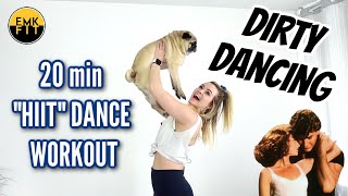 DIRTY DANCING HIIT DANCE WORKOUT [upl. by Rodriguez]