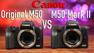 Canon M50 vs M50 Mark II InDepth Comparison [upl. by Ellswerth]